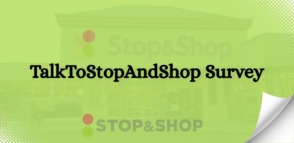TalkToStopAndShop survey